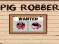 Pig Robber për të luajtur online