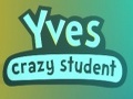 Yves studenti Crazy për të luajtur online